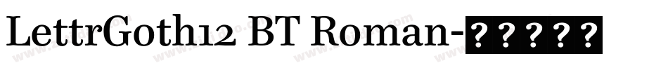 LettrGoth12 BT Roman字体转换